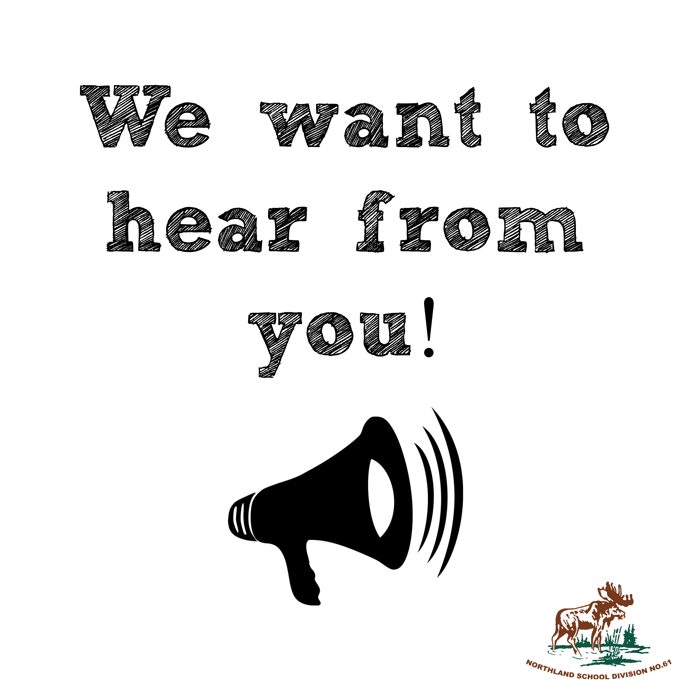 School is calling. We want to hear from you. Hear from. Hear from of about. To hear heard from.